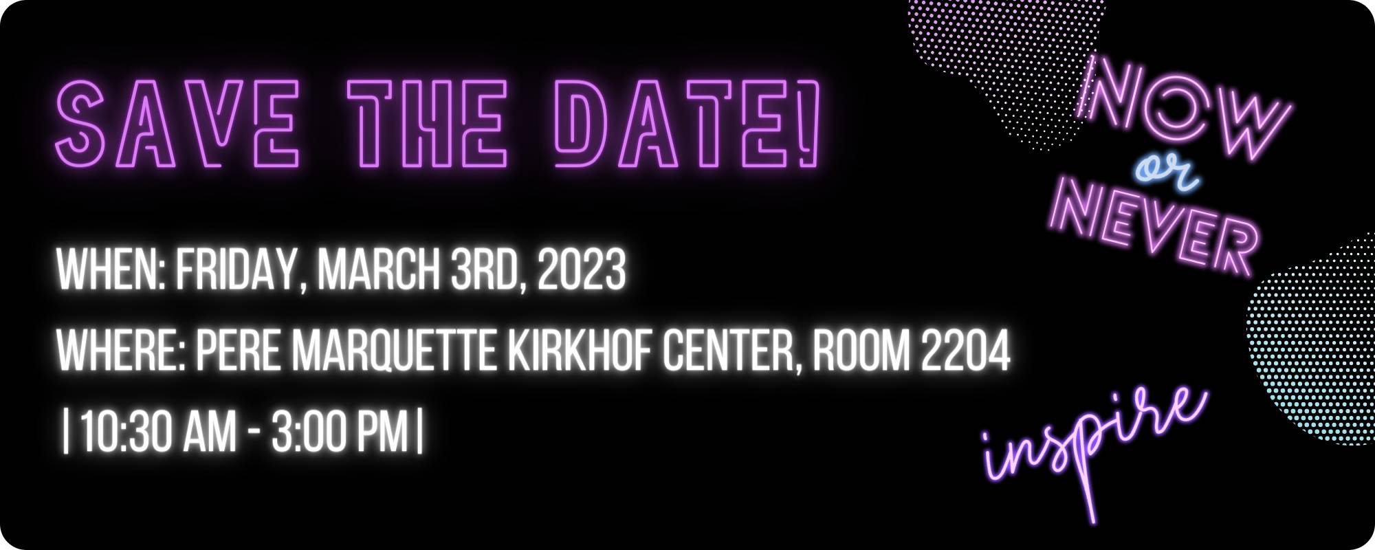 Girls of Color Summit Save the Date! Friday March 3rd, 2023. Pere Marquette Kirkhof Center Room 2204. 10:30 am to 3 pm